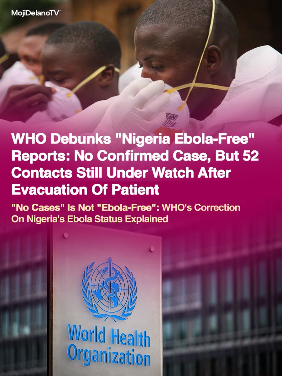 MojiDelanoBlog's tweet photo. Despite media headlines, the WHO has clarified that Nigeria hasn't officially earned "Ebola-free" status just yet. https://t.co/gIAH63Vp40
