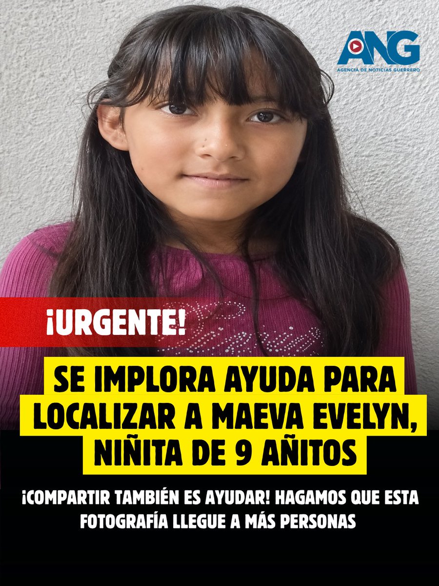ANoticiasGro's tweet photo. 🚨 #URGENTE | SE IMPLORA AYUDA PARA LOCALIZAR A MAEVA EVELYN, NIÑA DE 9 AÑITOS
https://t.co/Wz8Pl875nJ https://t.co/qAXuzbcEWo