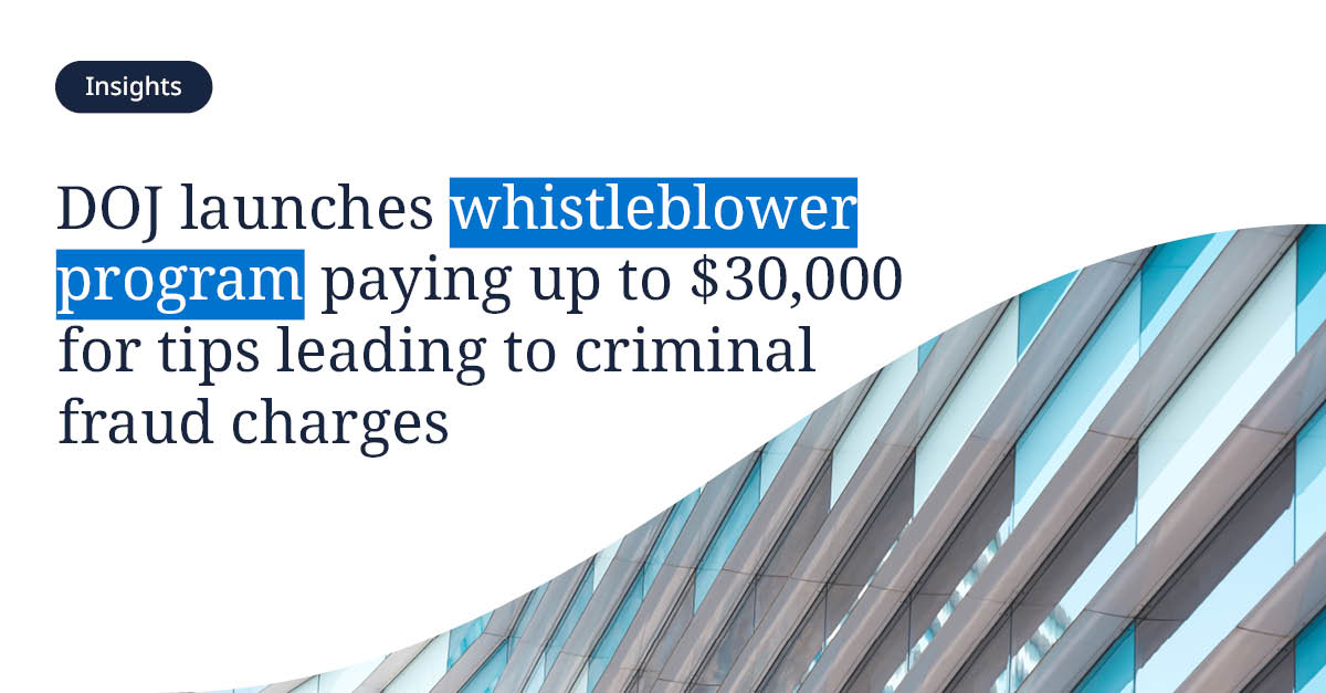 DLA_Piper's tweet photo. #DOJ announced a new Fraud Whistleblower Incentive Program offering $10,000 to $30,000 for original information leading to criminal charges involving certain #healthcare and federal benefits fraud.
Learn more in our alert: https://t.co/lOASHwuTU5
#WHIP #WhiteCollar https://t.co/cfEVokMaec