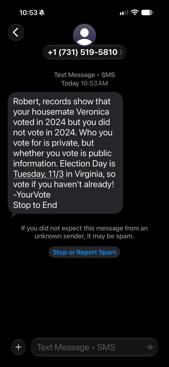 therobhernandez's tweet photo. Got this text saying that I did not vote in the last election which is absurd.  Both my wife and I voted in my County. She also got a text saying that she voted but I didnt.  Sent an email to the VA elections office and they replied saying it was from 3rd Party and to contact local registrars office to verify.  What a mission!