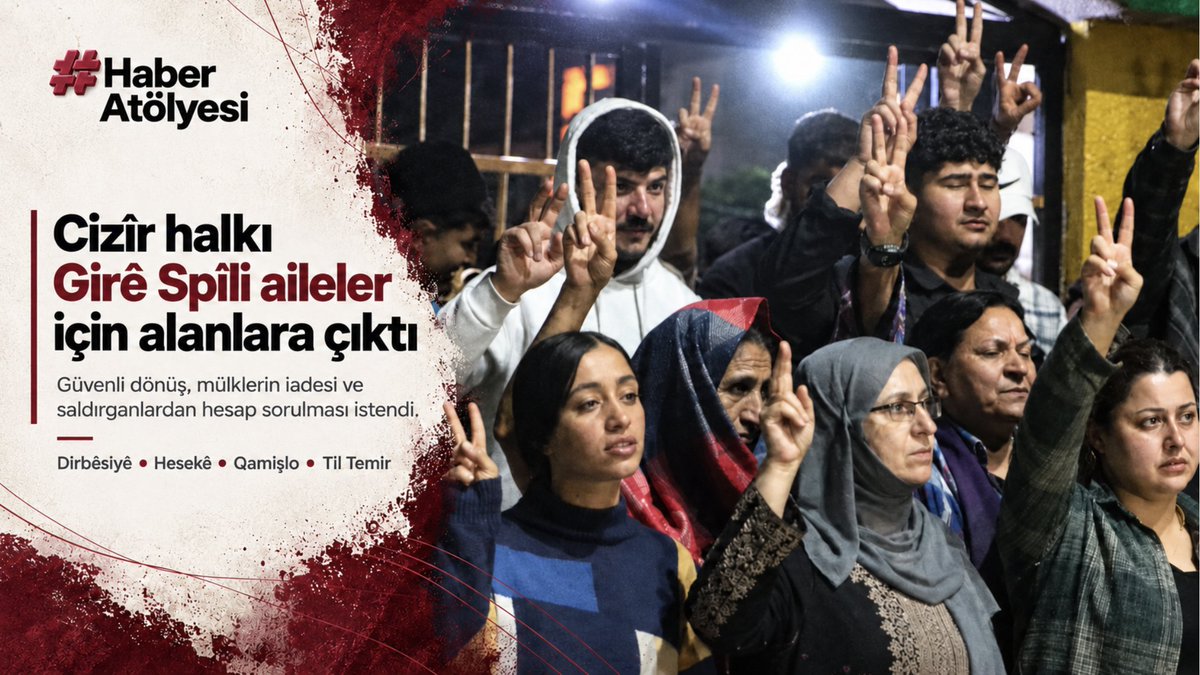 HaberAtlyerf's tweet photo. 🟢 Cizîr halkı Girê Spîli ailelere yönelik saldırılara karşı alanlara çıktı

➡ Cizîr halkı, Girê Spîli ailelere yönelik saldırıya tepki göstererek, güvenli geri dönüş haklarının sağlanması, mülklerinin kendilerine iade edilmesini ve saldırganlardan hesap sorulmasını istedi. https://t.co/9o9ZDnSgog