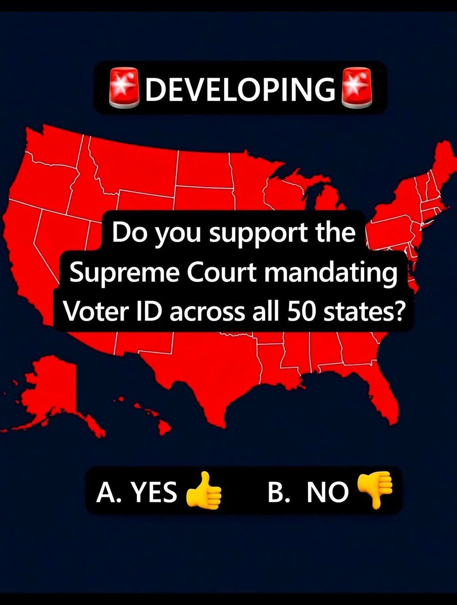 Real_J_F_A_'s tweet photo. 🚨 DEVELOPING: Supreme Court mandates Voter ID in all 50 states! Do you support it? 🤔👇
A. YES 👍 | B. NO 👎 https://t.co/geCHtv2UAm
