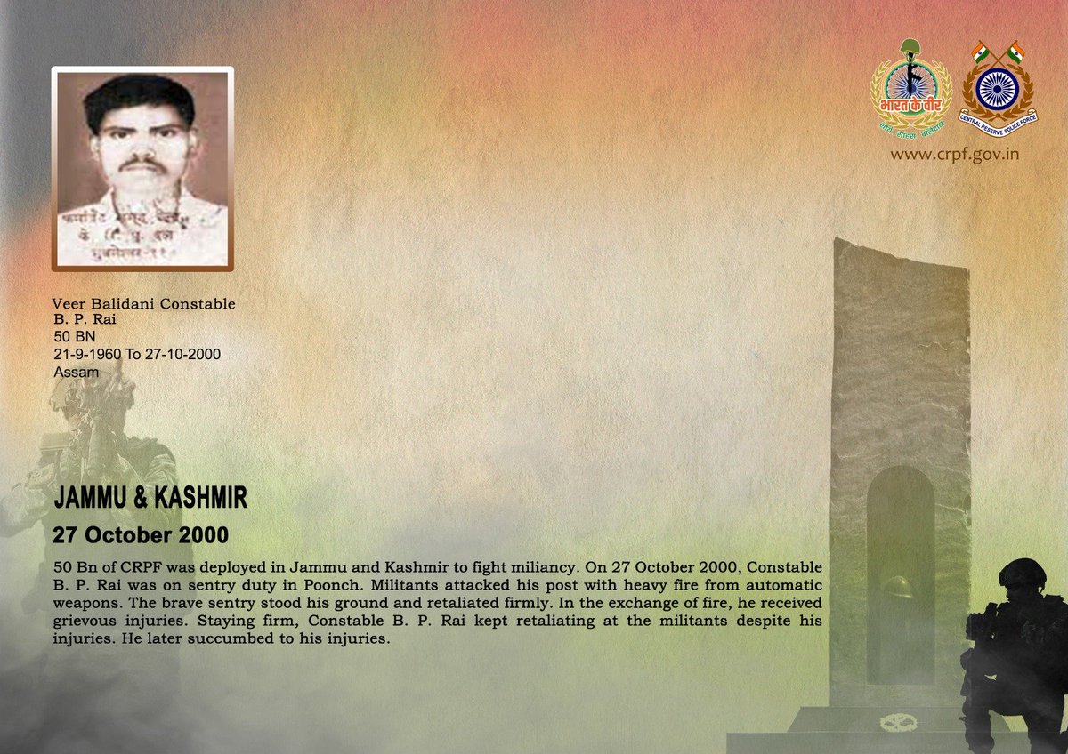 crpfindia's tweet photo. DG and all Ranks of #CRPF pay solemn tribute to Ct/GD B. P. Rai of 50 Bn, who made the supreme sacrifice after sustaining grievous injuries while valiantly countering a militant attack in Jammu & Kashmir, on 27 October 2000. CRPF salutes the braveheart and pledges never to let his sacrifice go in vain.

#LestWeForget
🇮🇳 #Bharat_Ke_Veer 🇮🇳