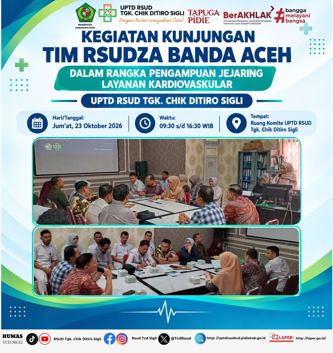 TcdRsud's tweet photo. KEGIATAN KUNJUNGAN TIM RSUDZA BANDA ACEH
DALAM RANGKA PENGAMPUAN JEJARING LAYANAN KARDIOVASKULAR
UPTD RSUD TGK. CHIK DITIRO SIGLI
Hari/ Tanggal : Jum’at, 23 Oktober 2026
Waktu : 09:30 s/d 16:30 Wib
Tempat : Ruang Komite Medik UPTD RSUD TGK. CHIK DITIRO SIGLI https://t.co/0UGAeiIlEL