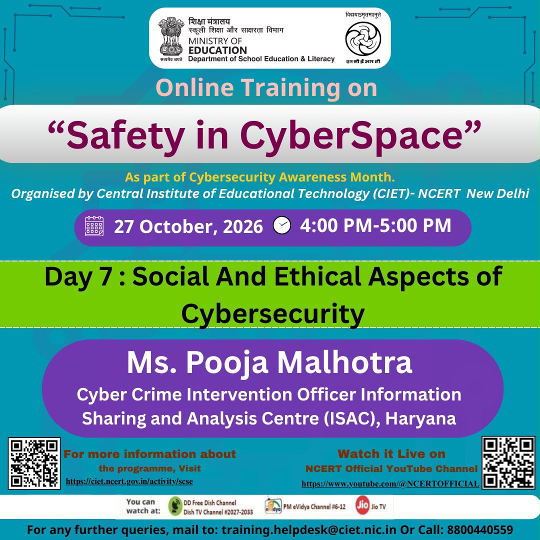 ncert's tweet photo. Online Training on “Safety in Cyber Space” as part of Cybersecurity Awareness Month, organised by CIET-NCERT, under the aegis of the Ministry of Education (MoE), Government of India (GoI), New Delhi, from 19–30 October 2026.

Join us for the Day 7 Online Training Session on “Social And Ethical Aspects of Cybersecurity”

For more information, visit: https://t.co/XHPKAKnhb9
Watch Live on:
- YouTube: https://t.co/iMW7naIR0i
- PM e-VIDYA Mobile Application & DTH TV Channels 6–12
iOS: https://t.co/dKtFcz1ngn
Android: https://t.co/iD0IQPthDC