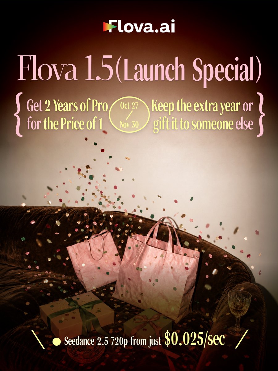 Flovaai's tweet photo. 🚀 Flova 1.5 Launch Special is LIVE! 

Buy 1 Year of Pro, Get 1 FREE!
Keep the extra year or gift it to a friend.
Seedance 2.5 720p from just $0.025/sec!

Oct 27 – Nov 30

Create more. Pay less. Don't miss out!