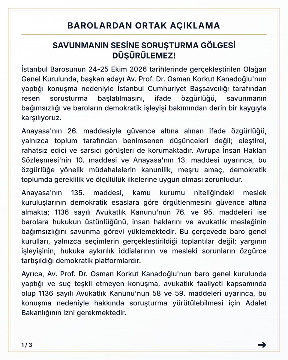 istbarosu's tweet photo. BAROLARDAN ORTAK AÇIKLAMA:

SAVUNMANIN SESİNE SORUŞTURMA GÖLGESİ DÜŞÜRÜLEMEZ!

İstanbul Barosu'nun 24-25 Ekim 2026 tarihlerinde gerçekleştirilen Olağan Genel Kurulunda, başkan adayı Av. Prof. Dr. Osman Korkut Kanadoğlu'nun yaptığı konuşma nedeniyle İstanbul Cumhuriyet Başsavcılığı tarafından resen soruşturma başlatılmasını, ifade özgürlüğü, savunmanın bağımsızlığı ve baroların demokratik işleyişi bakımından derin bir kaygıyla karşılıyoruz.