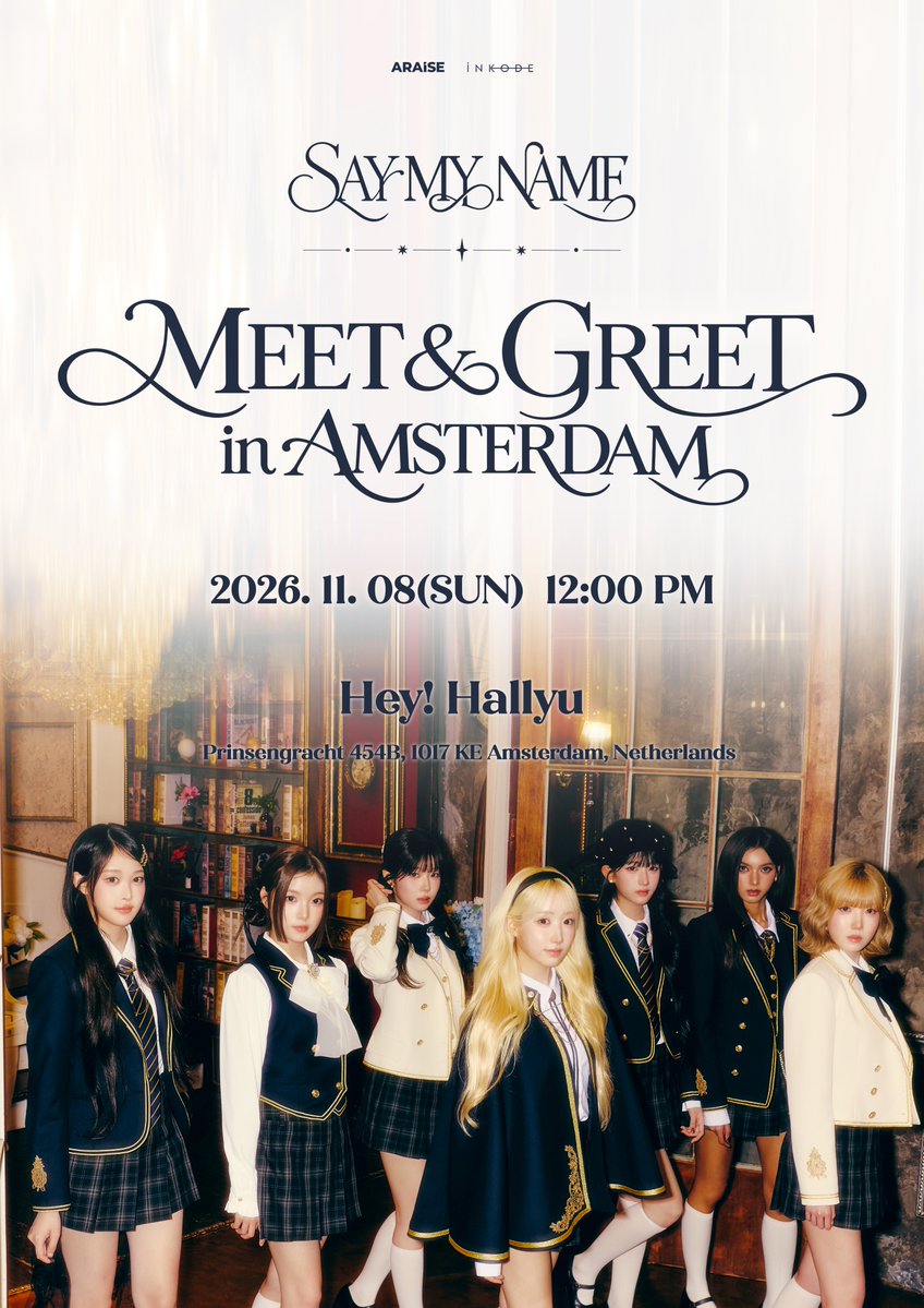 araise_shop's tweet photo. 2026 SAY MY NAME MEET&amp;GREET in AMSTERDAM
🗝️TICKET DETAILS
🎫 TICKET OPEN
: 29.OCT.2026 18:00 (CET)
🔗 TICKET LINK
: https://t.co/kwnLbQNJ6g
#SAYMYNAME #세이마이네임 #SMN https://t.co/ZUklQakbyh