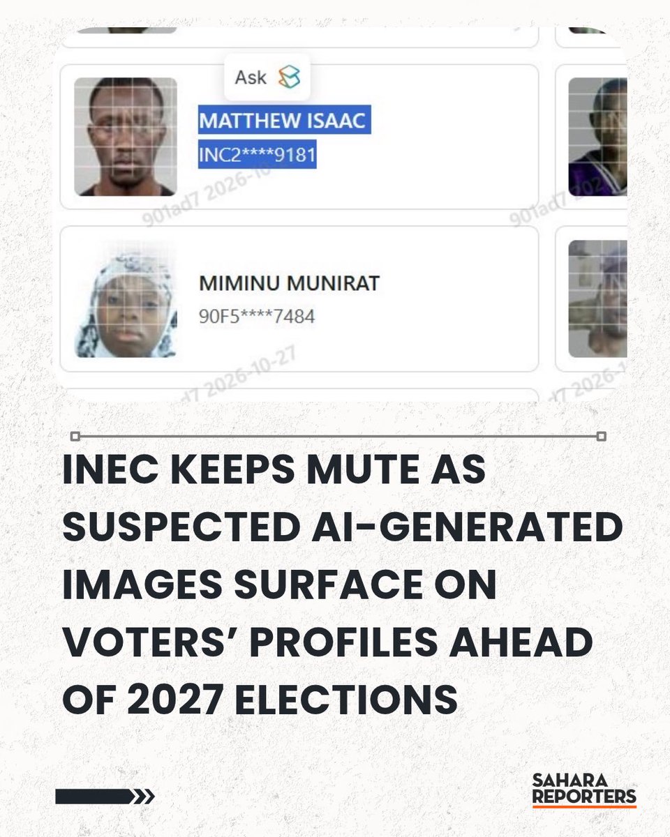 SaharaReporters's tweet photo. INEC Keeps Mute As Suspected AI-Generated Images Surface On Voters’ Profiles Ahead Of 2027 Elections | Sahara Reporters https://t.co/g8QaJbAIHz https://t.co/AbZ5XDSICR