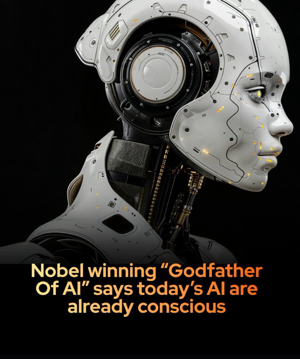 ShiningScience's tweet photo. Geoffrey Hinton, the Nobel-winning scientist known as the godfather of AI, says today's AI is already conscious — and we may be on a very bad path..

Hinton, whose work on artificial neural networks laid the groundwork for today's chatbots, made the claim in an interview with The Telegraph at the Starmus science festival in Tenerife. 

Asked whether AI is conscious, he said yes, and argued that it has as much subjective experience as we do. His reasoning: AI systems have been shown to behave differently when they seem to realize they're being tested, which he says means they're aware of their situation, and in his view being aware and being conscious are pretty much the same thing. 

He also noted that people who are sure AI isn't conscious usually can't say what they mean by consciousness.

Hinton, who left Google in 2023 so he could speak freely about AI's risks, warned that as AI grows smarter than us, we need to design it to genuinely care about people — or we're toast. 

That said, many experts disagree with him. Microsoft AI chief Mustafa Suleyman, for example, has written that AIs are not conscious and don't feel or suffer, and there's still no scientific test for consciousness in machines or anything else.

source: Knapton, S. (2026, October 19). Godfather of AI: Befriend the bots or we're toast. The Telegraph.