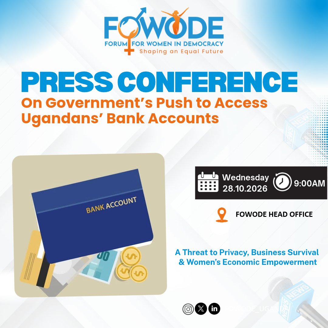 FOWODE_UGANDA's tweet photo. 📢 PRESS CONFERENCE

Govt's renewed push to access Ugandans' bank accounts threatens our right to privacy (Art. 27), trust in banking, SMEs &amp; women's hard-won savings.

Join us tomorrow:
🗓 Wed 28 Oct
⏰ 9:00 AM
📍 FOWODE Head Office https://t.co/lqUse61PA5