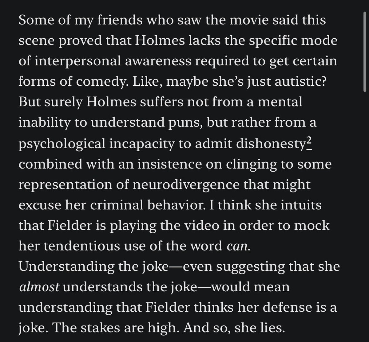 DKThomp's tweet photo. It’s a very good movie but if your takeaway is that Elizabeth Holmes might be a neurodivergent victim I think you have forcibly disconnected yourself from reality. 

More specifically, she *obviously* gets The Who’s on First joke—and is profoundly motivated to pretend she doesn’t.