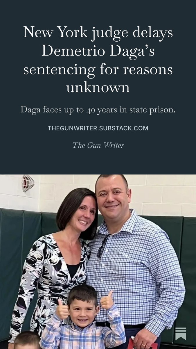 HT_GunWriter's tweet photo. New York judge delays Demetrio Daga’s sentencing for reasons unknown

“I should be on my way to court right now to be sentenced,” Demetrio Daga said Monday morning.

In September, Daga was convicted after a seven-day trial of violating 15 New York State criminal charges. However, County Court Judge Andra Ackerman, who oversaw Daga’s trial, delayed his sentencing until Nov. 30. The judge did not say why the delay was needed.

Daga, his attorney and even his father-in-law strongly suspect why the judge did not want to sentence the 44-year-old, married, father of two this week.

She’s awaiting a new pre-sentence investigation report, known as a PSI.

Even though Daga is technically facing decades behind bars, the last PSI, which was prepared by the Albany County Probation Department, recommended that he receive no jail time, only probation.

Judge Ackerman—who has already admitted she may not follow her own probation department’s recommendations—hopes a new PSI will recommend that Daga serve time behind bars, Daga and his team firmly believe.

“I think you could certainly read into that—why the judge claims she wants to see an updated PSI,” said Daga’s trial attorney Kevin O’Brien. “I know it’s legally unnecessary, and it seems strange to me. The original PSI was done over the summer. There wouldn’t be much to update, technically speaking. She’s entitled to that, so that’s what she did.”

What frustrates Daga and his legal team is the judge’s timing.

“The even more bothersome part is that if she wanted this done, we’re unsure of why it wasn’t ordered right away,” O’Brien said. “Obviously, this is delaying him and his ability to appeal the sentence. It’s frustrating for sure. I don’t know that it’s calculated, but it certainly feels that way.”

When the original PSI report was issued, which only the attorneys have access to, it caused quite a bit of consternation.

“No one had ever seen a report like it. It recommended probation only. It floored everybody, including the judge,” said Jim Googas, Daga’s father-in-law. “From what everyone has told me, it was the cleanest probation report ever seen.”

He strongly hopes his son-in-law will be released soon.

Said Googas: “I’m 71 and I’ve become the acting father of his two young boys.”

Daga had no criminal history prior to his arrest and has been a model prisoner. He has no idea why the judge asked for a new PSI.

“My attorney has asked several times for a reason,” he said. “He was told they’ll let him know when the report is done. I don’t even know what a new PSI will tell them. The charges are all the same. The old PSI said no incarceration—probation only. I haven’t had a single issue in the jail. I don’t want to believe it’s to make me suffer more, but we’re in Albany. They call Albany ‘The Machine.’ It’s a very political city. One attorney thinks they have someone rewriting the PSI report with results that will be more favorable for them. We have the original PSI. Nothing’s changed. I’ve been in jail. If they now recommend prison, what changed? What’s the difference?”

His incarceration has been hardest, he said, on his two young boys.

“My one son said it’s the end of October, when are you coming home?” Daga said. “I’m so mad … I can’t make them understand because they don’t understand politics. They’re not alone. Even people who aren’t conspiracy-minded are asking what’s going on.”

Case history

Daga’s case was investigated solely by the New York State Police. No other agency—federal, state or local—was involved in the investigation, search warrant or arrest.

Daga was convicted of 15 state weapon charges: one count of Criminal Possession of a Weapon in the First Degree, two counts of Criminal Possession of a Weapon in the Second Degree, three counts of Criminal Possession of a Weapon in the Third Degree, and nine counts of Criminal Possession of a Firearm.

He was not charged or convicted of making firearms, even though his prosecutor accused him of it in court.

“Demetrio Daga was buying and producing gun parts and building weapons in his home,” Deputy Chief Assistant District Attorney Jessica Blain-Lewis told the jury during closing arguments. “And he wasn’t just someone who builds guns, he was building an arsenal.”

What she referred to as Daga’s “arsenal” consisted of 13 handguns, which she called “ghost guns,” 22 “AR-style assault rifles,” which she also said were “ghost guns,” 18 “AR-style assault rifles” with serial numbers, and two pump-action shotguns.

Blain-Lewis has never shied away from the media. In 2016, she was a contestant on the popular CBS show “Survivor.”

None of what Braga possessed is even considered illegal in a free state.

His plight is drawing attention from those who faced similar predicaments.

“I’m doing everything I can for Demetrio. Let’s hope for a surprising outcome, but if not, we’ll continue pressing onward. Let’s hope for another victory like mine,” said Patrick “Tate” Adamiak, who was recently pardoned by President Donald L. Trumpafter he was convicted of federal weapons charges.

Demetrio Daga’s family has established a GiveSendGo page for those who are able to help.

The Second Amendment Foundation’s Investigative Journalism Project wouldn’t be possible without you. Click here to make a tax-deductible donation to support pro-gun stories like this.

@2AFDN