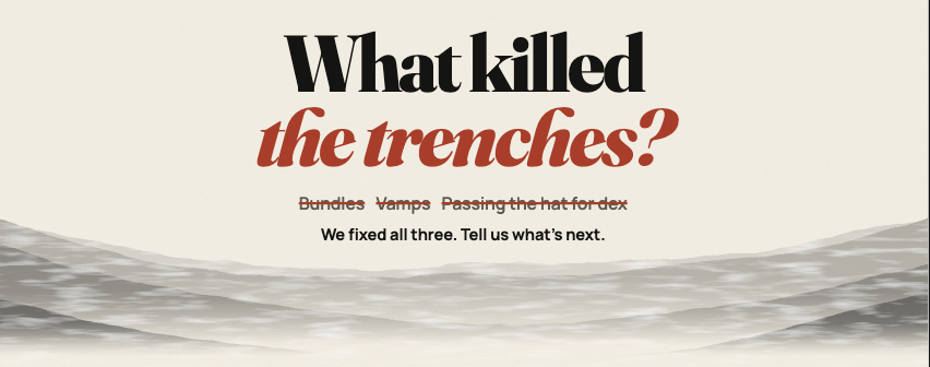 LaunchOnPeak's tweet photo. What killed the trenches for you?

Bundles? vamps? passing the hat for dex?

We fixed all three. Tell us what we can fix next ? https://t.co/AcSfTOU0JI