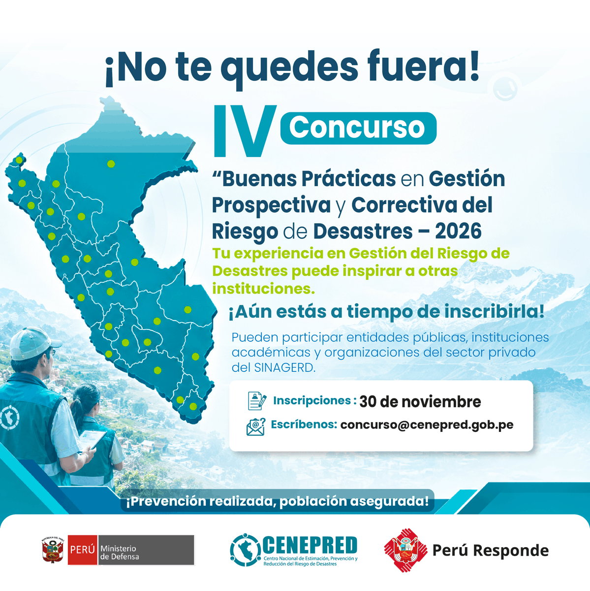 CENEPRED's tweet photo. 🚨IV Concurso “Buenas Prácticas en Gestión Prospectiva y Correctiva del Riesgo de Desastres – 2026.

📅 Inscripción: hasta el 30 de noviembre ➡️ https://t.co/GXUTASyJ6z
📩 Consultas: concurso@cenepred.gob.pe

¡Prevención realizada, población asegurada! https://t.co/rwXSeQEtfJ