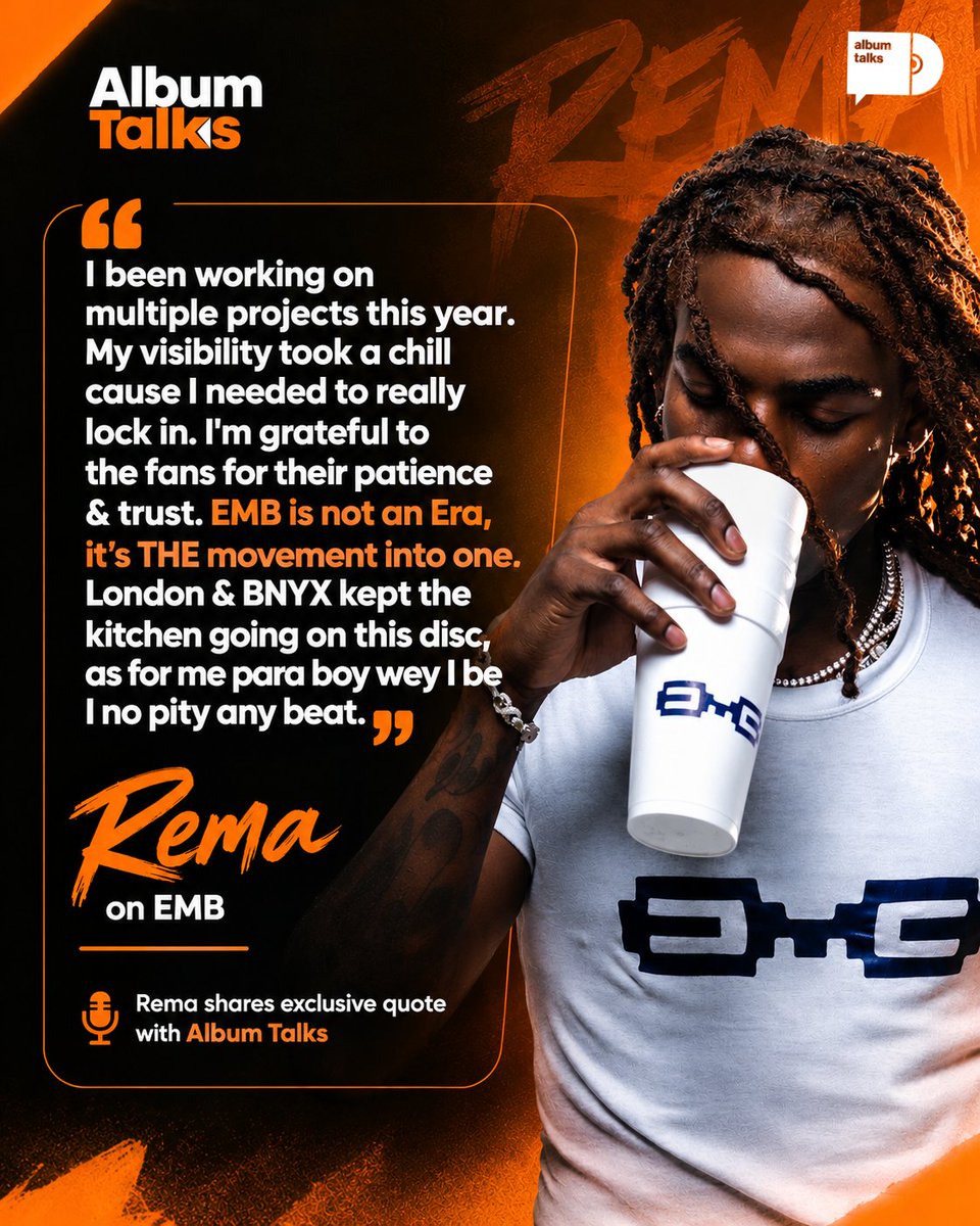 AlbumTalksHQ's tweet photo. 🚨EXCLUSIVE: REMA SPEAKS ON HIS UPCOMING PROJECT "EMB" 

— "EMB is not an era, it's the movement into one. London &amp; BNYX kept the kitchen going on this disc, as gor me para boy wey I be I no pity any beat" 🔥💪🏽 

Exclusive quotes via Album Talks ❤️ https://t.co/vKMlkciaYT