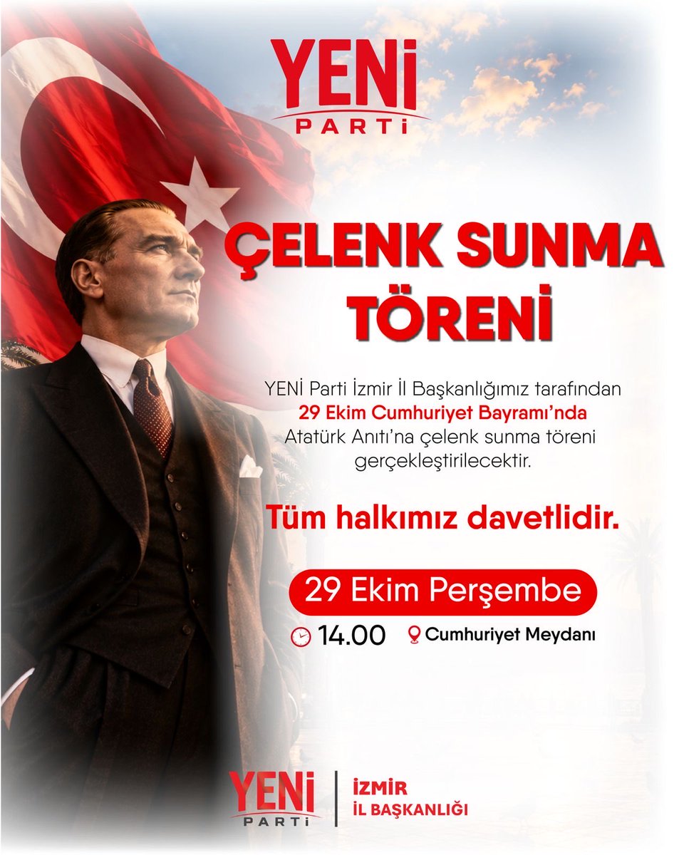 yenipartizmiril's tweet photo. YENİ Parti İzmir İl Başkanlığımız tarafından 29 Ekim Cumhuriyet Bayramı’nda Atatürk Anıtı’na çelenk sunma töreni gerçekleştirilecektir.

Tüm halkımız davetlidir.

📅 29 Ekim Perşembe
🕑 14.00
📍 Cumhuriyet Meydanı https://t.co/VXvm34FAJj
