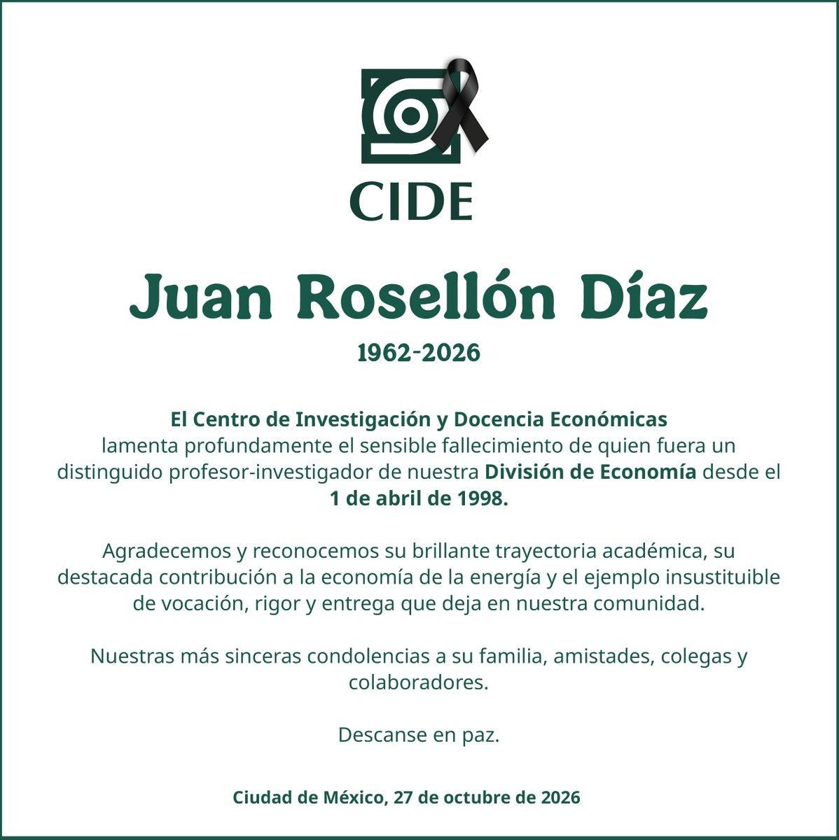 CIDE_MX's tweet photo. La #ComunidadCIDE lamenta profundamente el fallecimiento del Dr. Juan Rosellón, Profesor Investigador de @EconCIDE por más de 25 años, quien desarrolló una importante agenda de investigación sobre la regulación económica de los mercados eléctricos.

Descanse en paz. https://t.co/blWlCrRNpa