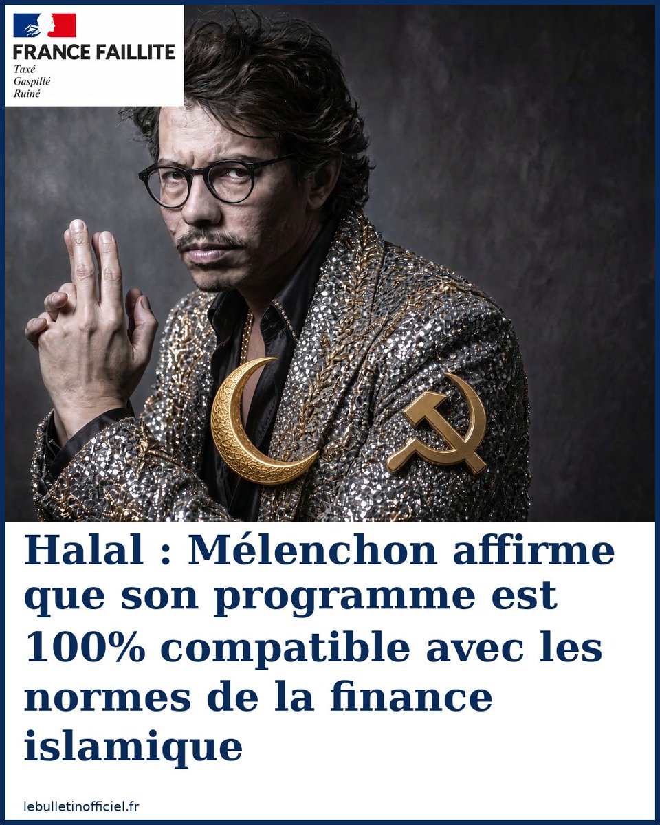 lebulletin_off's tweet photo. Halal : Mélenchon affirme que son programme est 100% compatible avec les normes de la finance islamique https://t.co/MYJzhM35OO