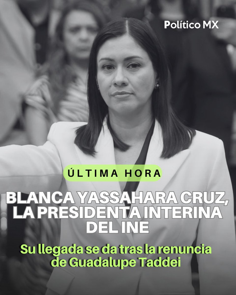 politicomx's tweet photo. 🚨 #ÚLTIMAHORA | Blanca Yassahara Cruz García fue electa como la nueva presidenta interina del @INEMexico, esto tras la renuncia de Guadalupe Taddei. https://t.co/h5hTK2ESMH