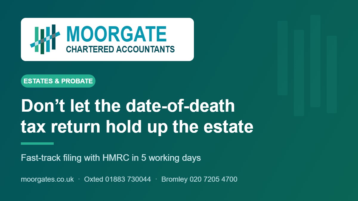 Moorgates_CA's tweet photo. 🗓️ Date of Death Tax Returns Fast-Track

Before an estate can be wound up, HMRC expects the deceased's tax affairs to be settled up to the date of death. Our fast-track service files these returns in 5 working days.

Read more: https://t.co/eFNkph6BRv

#Probate #TaxReturns https://t.co/8oh6pkzEDA