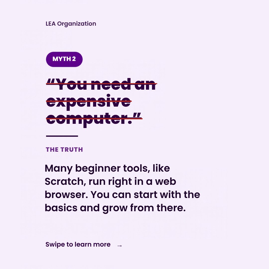lea_org's tweet photo. 4 myths about learning to code, busted. ๐
You donโt need to be a maths genius, own an expensive computer, be older, or learn alone. Swipe through and share with a young learner you know. https://t.co/iNQ9trqXDg #CodingForKids #LearnToCode #KenyaTech https://t.co/BqwUhmzrHK