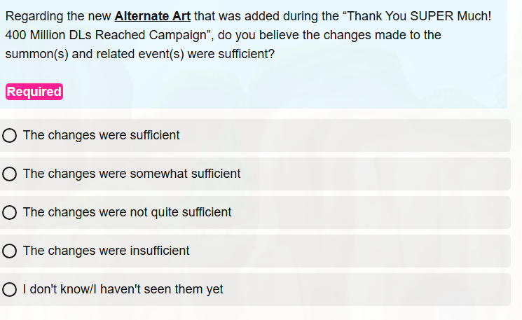 Rhoady2000's tweet photo. Doing the survey right now (finally found time)

Do they really expect people to go "yes, it's good enough now. I don't want it to be made better" lel https://t.co/9f0Dzsij3X