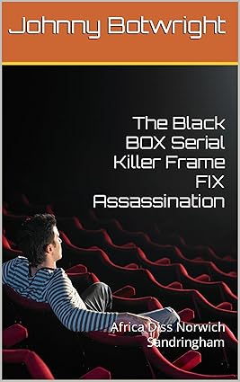JohnnyBotwright's tweet photo. The Black BOX Serial Killer Frame FIX Assassination

https://t.co/GygrvWW1Qw

-

https://t.co/0GGEYCdsOx

-

1000,996,666 Views / Google Johnny Botwright

https://t.co/6MIgyiQbFo

-

GOOGLE JOHNNY BOTWRIGHT

-

https://t.co/GygrvWW1Qw

- https://t.co/8s6EsRSnpF
