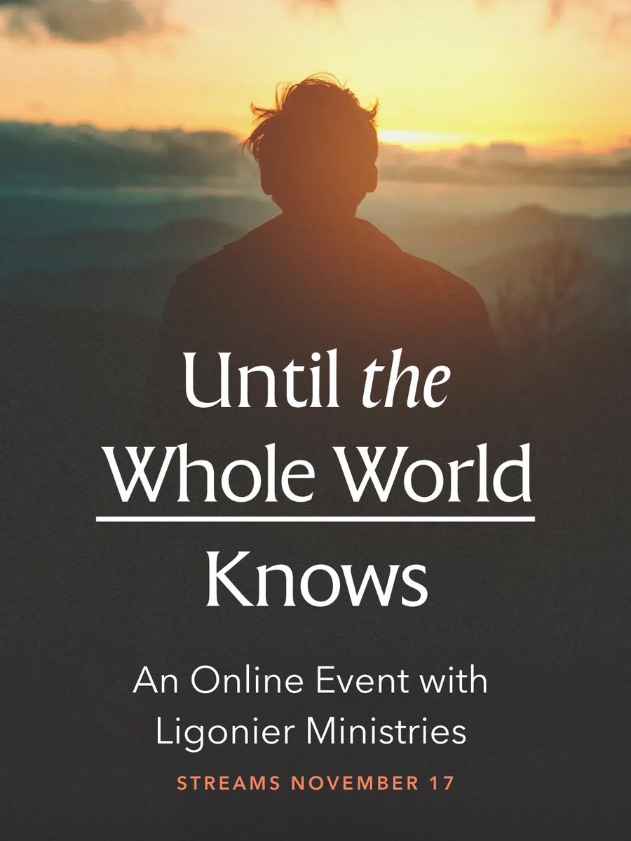 Ligonier's tweet photo. People everywhere need to know God.  

But in a time of spiritual confusion, how can we reach more people with the truth of His Word? 

Register today for Until the Whole World Knows, a free online event on November 17. https://t.co/RU7IEg72Fq https://t.co/FnBL8jIhpD