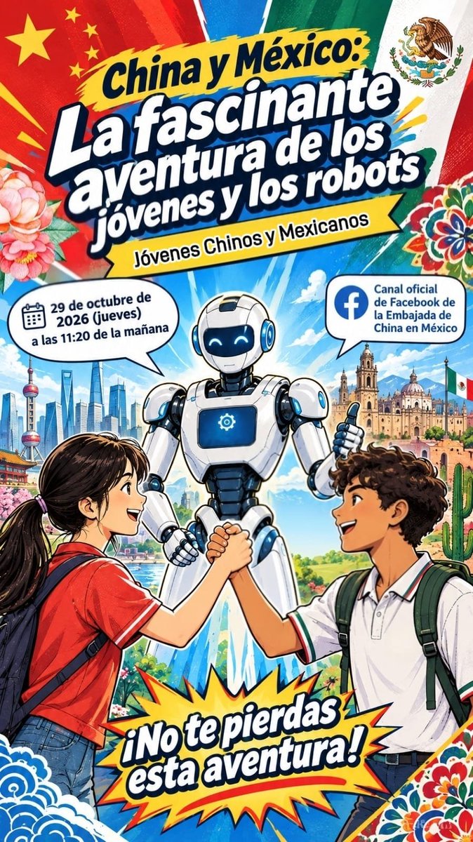 EmbChinaMex's tweet photo. 🇨🇳🇲🇽 ¡China y México: una aventura fascinante entre jóvenes y robots! 🤖
¿Qué pasa cuando la curiosidad de los jóvenes se encuentra con la tecnología del futuro? 👀
Jóvenes chinos y mexicanos se reúnen para explorar el fascinante mundo de los robots, compartir ideas y descubrir cómo la innovación puede acercar a nuestras dos culturas. 🌏💡

📅 Jueves 29 de octubre
⏰ 11:20 h (tiempo de México)
📍 En vivo por el canal oficial de Facebook de la Embajada de China en México

🙌 ¡Acompáñanos en esta aventura llena de tecnología, creatividad y amistad!
#ChinaMéxico #Jóvenes #Robótica #Innovación #Tecnología #Juventud #AmistadChinaMéxico #EnVivo