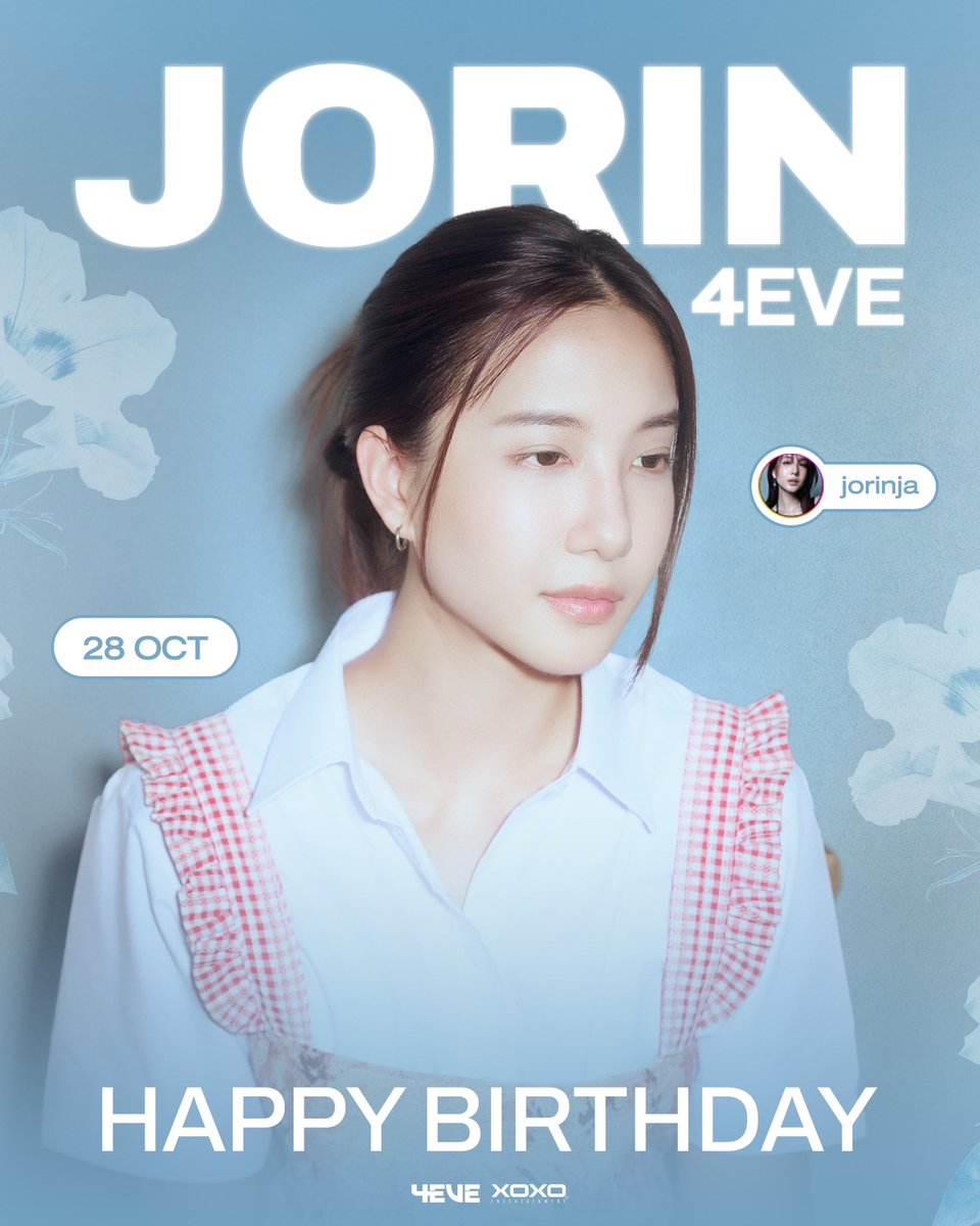 4eveOfficial's tweet photo. 28 October 🌻🩵
Happy Birthday ‘Jorin 4EVE’

ขอให้ Jorin มีความสุขมาก ๆ สุขภาพร่างกายแข็งแรงนะคะ ⭐️

#Jorin4EVE
#Jorin27thBirthday
#4EVE #XOXOentertainment https://t.co/ttQMVixQw1