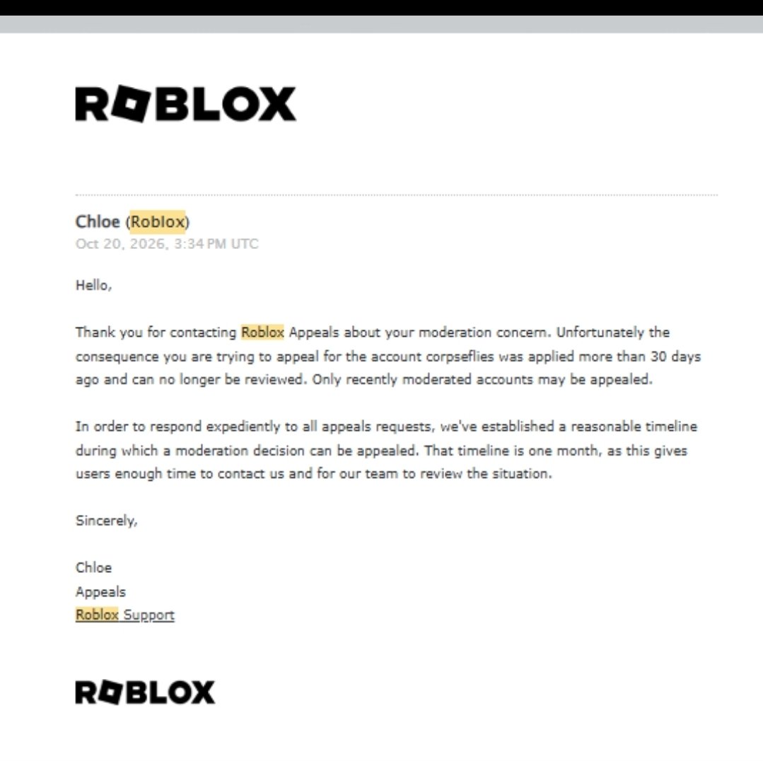 corpsefliesrblx's tweet photo. roblox straightup lied to me. i was told i couldn't get support because my moderation was over 30 days ago-- this is not true.

my account was banned on september 28th, making it just 22 days. i had also sent a appeal then, to get no support. @Roblox #roblox  #robloxbanwave https://t.co/PzZgxJMkZa