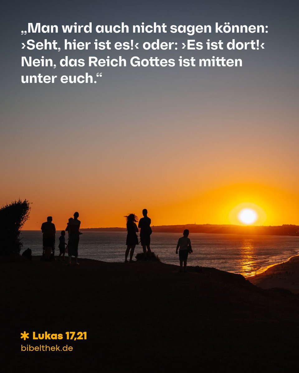 BibelTV's tweet photo. „Man wird auch nicht sagen können: ›Seht, hier ist es!‹ oder: ›Es ist dort!‹ Nein, das Reich Gottes ist mitten unter euch.“
Lukas 17,21 (NGÜ)

https://t.co/jffC7UeQZX

#bibeltv #bibelthek #bibel #bibelvers #gotteswort #glaube #gott #jesus #hoffnung #liebe #instadaily https://t.co/n7xDSY9Dhi