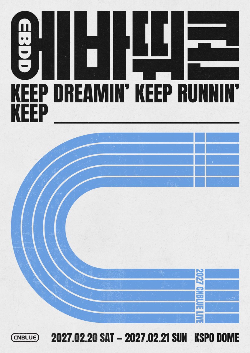 official_CNBLUE's tweet photo. 2027.02.20-21 2027 CNBLUE LIVE ‘에바뛰콘 - KEEP DREAMIN’, KEEP RUNNIN’’ 안내
>> https://t.co/27gHfSxY3w 

#CNBLUE #씨엔블루 #에바뛰콘 https://t.co/jH9CA2Nsth