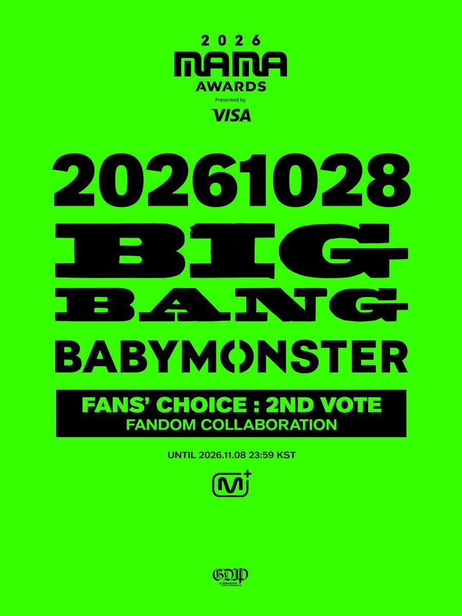 gdragon_japan's tweet photo. 2026 MAMA FANS’ CHOICE
DAILY VOTING | 2026.10.28

本日からFANS’ CHOICE 第2次投票がスタートしました！

今日もBIGBANGへの投票をお願いします。

現在、BABYMONSTERファンダムと投票コラボを実施しています。

【投票先】
FANS’ CHOICE MALE → BIGBANG
FANS’ CHOICE FEMALE → BABYMONSTER
FANS’ CHOICE OF THE YEAR with VISA → BIGBANG

【投票】
Mnet Plus / X

🔁 この投稿のリポストも、X投票の1票としてカウントされます。
※X投票は1アカウントにつき1日1票まで。

【投票証明書の提出】
本日分の投票証明書は、この投稿のリプライ欄、またはGDJPのLINEオープンチャットにご提出ください。

※証明書左下の認証番号は隠さないでください。

#2026MAMAVOTE #BIGBANG