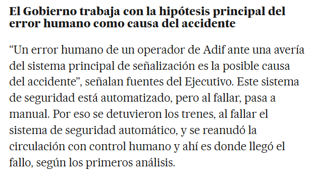 FroilLannister's tweet photo. Dijeron en Adamuz que las causas tardarían meses en saberse. Todavía hoy nos tienen a oscuras sobre aquel accidente.

Aquí ya es un error humano "ante una avería del sistema de señalización". Es decir, que el sistema de señalización automático no funcionaba y se tuvo que pasar a manual. Si fallaba el sistema automático de señalización ya no es un error tan humano ¿no?

¿Cuántas veces falla el sistema automático? ¿En manos de qué chapuceros criminales estamos?