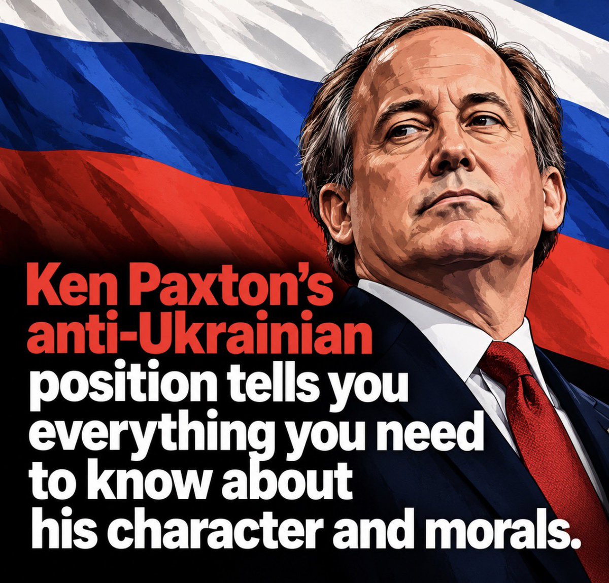 rshereme's tweet photo. Ken Paxton's anti-Ukrainian position tells you everything you need to know about his character and morals.
Paxton has repeatedly attacked American support for Ukraine, portraying assistance to a country defending itself against Russian aggression as a waste of money.
He accused President Zelenskyy of producing a “propaganda” to obtain more American assistance. He mocked Senator John Cornyn as the “Senator of Ukraine” because be supported Ukraine.
What is particularly troubling is that Paxton directs his criticism toward Zelenskyy and American politicians supporting Ukraine, rather than toward Putin, whose invasion created this war.
For me the candidate’s stance on Ukraine is a good indication of their moral character.