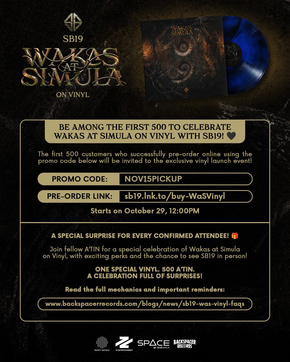 sonymusicph's tweet photo. A’TIN, THE WAIT IS ALMOST OVER! 💙

SB19’s first-ever vinyl is finally here, and pre-orders for *Wakas at Simula on Vinyl* go live **tomorrow, October 29, at 12 PM PHT!** 🎉

Be among the first 500 eligible customers to pre-order using the promo code below to secure your invite to the exclusive launch event, receive a special event photocard, and get a chance to enjoy exciting bonus perks! 🎁

VINYL LAUNCH AND FAN SIGNING EVENT

⏰ November 15, 2026
📍 SPACE at One Ayala

🏷️ PROMO CODE:NOV15PICKUP
🔗 PRE-ORDER: https://t.co/1KyCB26wku

Read the full mechanics: [https://t.co/LhmPMQ3udq]

Set your alarms, A’TIN! Your chance to be part of SB19 history starts tomorrow! 💙

#SB19 #WakasAtSimulaOnVinyl