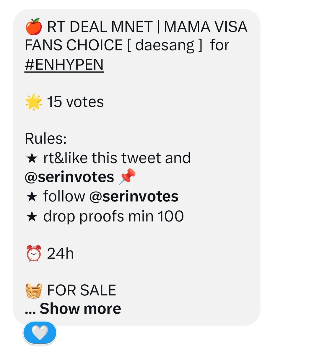 snoweechoes's tweet photo. 🍎 RT DEAL MNET | MAMA VISA FANS CHOICE [ daesang ]  for #ENHYPEN   

🌟 15 votes  

Rules:
★ rt&amp;like this tweet and @serinvotes 📌
★ follow @serinvotes 
★ drop proofs min 100

⏰ 24h

🧺 FOR SALE
🎟️ 10-15 : IDR 16k https://t.co/97maejIbQa