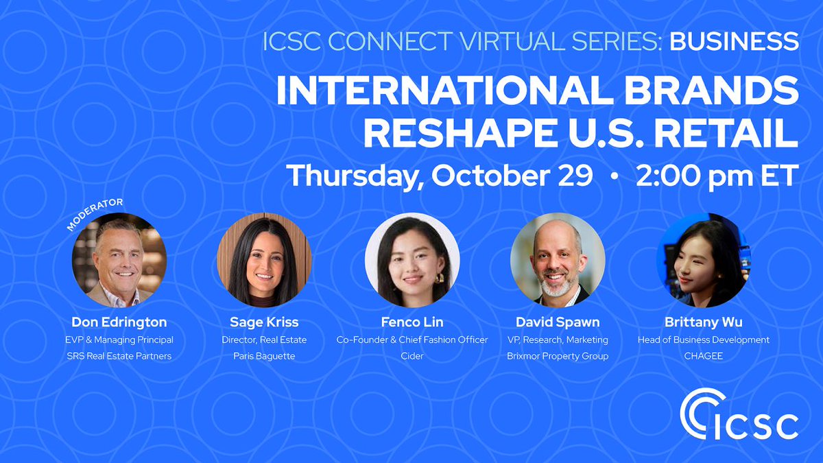 ICSC's tweet photo. 🖥️ Upcoming Webinar: International Brands Reshape U.S. Retail

📆 Thursday, October 29, 2026 • 2:00 – 3:00 pm ET

International retail brands are in their most aggressive U.S. expansion push yet, driven by intensifying competition and maturing consumer markets at home and pulled by American demand for their concepts.

From bakery cafés, boba, and hot pot to collectibles, beauty, and value variety formats, these brands are taking space in malls, strips, and urban corridors at a pace few categories can match, often with sales productivity that surprises their landlords.

This virtual series will address what's driving the wave, how these brands enter and scale in the U.S. through corporate stores and franchising, and what it takes for landlords, developers, and brokers to win them.

MODERATOR
Donald Edrington, EVP & Managing Principal, SRS Real Estate Partners (@SRSreNews) 

SPEAKERS
Sage Kriss, Director, Real Estate, Paris Baguette North America (@ParisBaguetteUS) 
Fenco Lin, Co-Founder & Chief Fashion Officer, Cider
David Spawn, VP, Research, Marketing, @Brixmor Property Group
Brittany Wu, Head of Business Development, CHAGEE (@my_chagee)

Register here: https://t.co/VYCxhBgHpD

*Registration closes at 4:00 pm ET today.

#ICSC