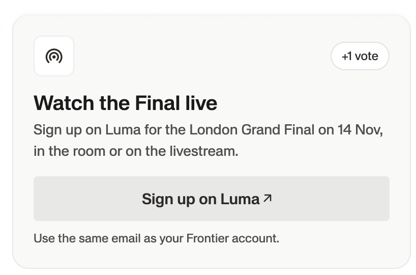 letjaybuild's tweet photo. New way to add +1 vote!

If you already voted for me(or not)

- go to https://t.co/Q6yNw3DNHw
- log in and scroll down and see "Watch the Final live", click "Sign up on Luma"
- use the same email on Luma and apply to join the event livestream or irl

FULL SEND!!! https://t.co/2FaAhSTlVu