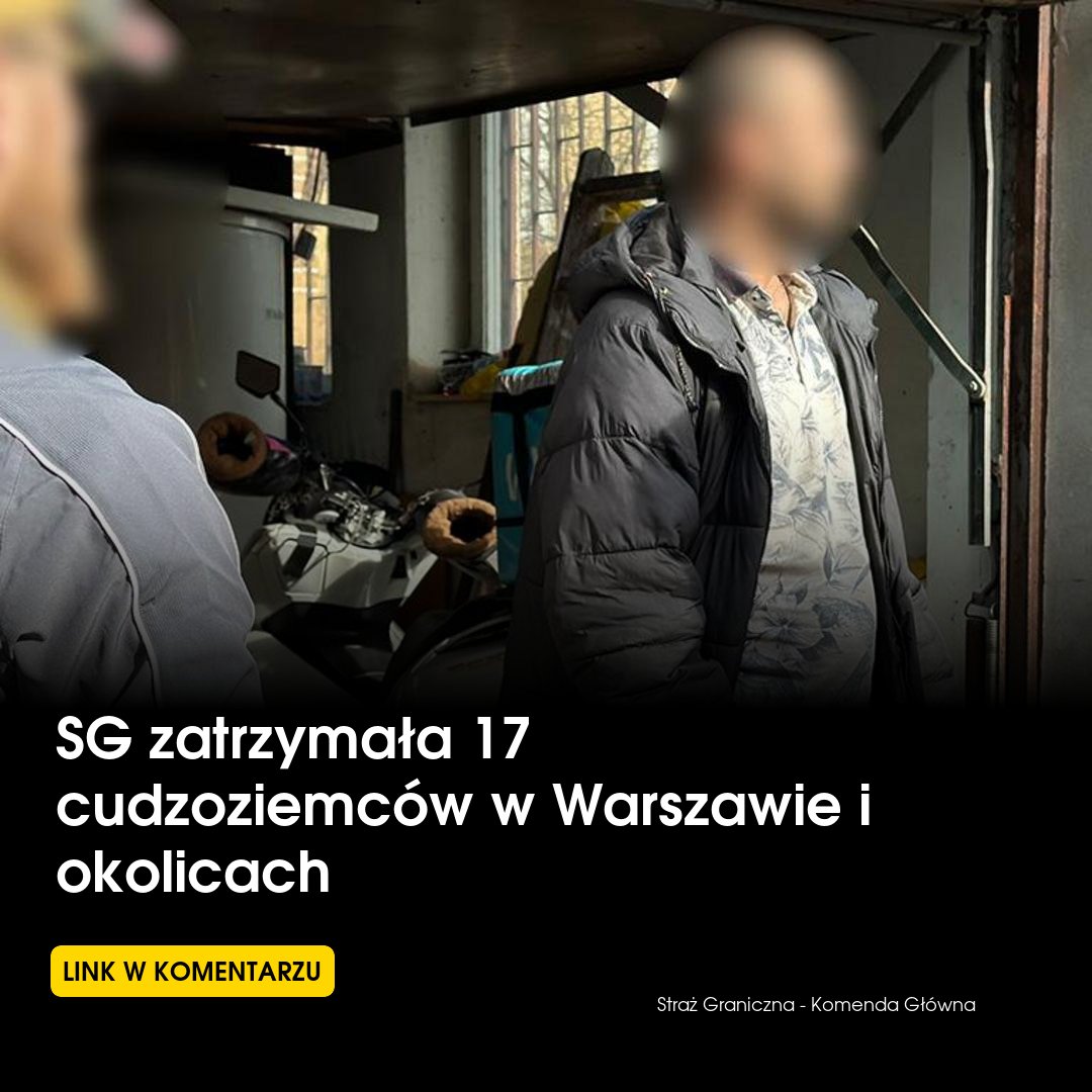 KudowaFM's tweet photo. 🚨 Akcja Straży Granicznej! 17 cudzoziemców zatrzymanych w Warszawie i okolicach! 👮‍♂️ Nielegalny pobyt, agresja i łamanie prawa! 🚫 Czekają ich zakazy wjazdu do Polski! 🇵🇱 Co o tym sądzicie? 📢
Straż Graniczna - Komenda Główna
#StrażGraniczna https://t.co/JUTWLXkH5u