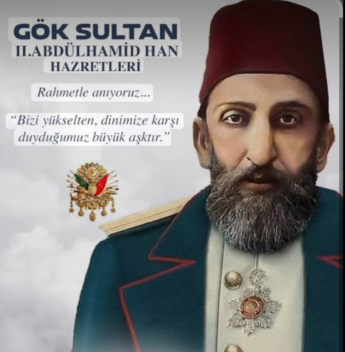 FatmaAk12955217's tweet photo. Atam, 
GÖK SULTAN  ||. ABDÜLHAMİD  HAN HAZRETLERİ.. Rahmetle anıyoruz.  ☝️⚔️🇸🇦 🤲 https://t.co/r7WMsJKThR