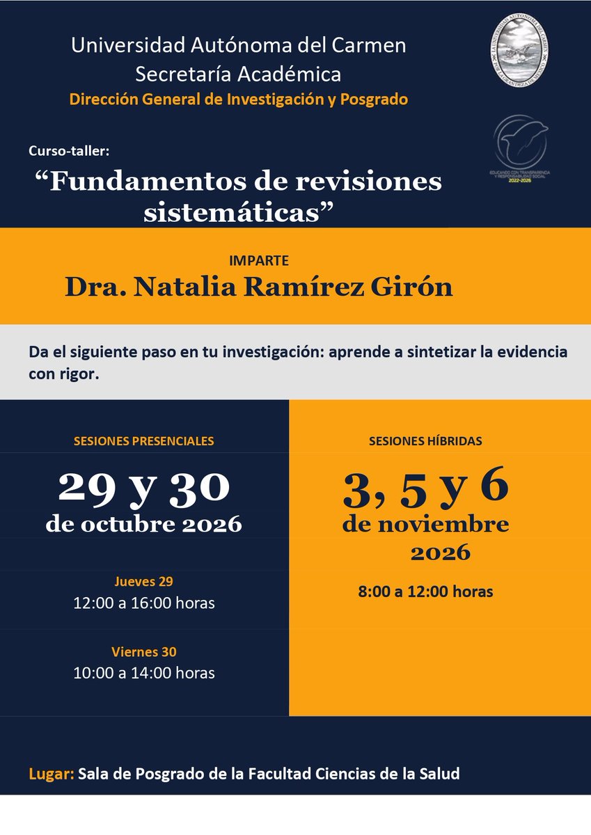 UNACAR's tweet photo. 📚✨ Fortalece tus habilidades de investigación y aprende a generar evidencia científica con rigor.

La Dirección General de Investigación y Posgrado de la UNACAR invita a participar en el curso-taller “Fundamentos de revisiones sistemáticas”, impartido por la Dra. Natalia Ramírez Girón.

🔎 Conoce las bases metodológicas para realizar revisiones sistemáticas, organizar información científica y sintetizar evidencia de calidad para respaldar tus proyectos de investigación.

📅 Sesiones presenciales: 29 y 30 de octubre, 2026
💻 Sesiones híbridas: 3, 5 y 6 de noviembre, 2026
📍 Sala de Posgrado -  Facultad Ciencias de la Salud

🚀 Da el siguiente paso en tu formación académica y adquiere herramientas clave para desarrollar investigaciones sólidas, confiables y con impacto.🐬