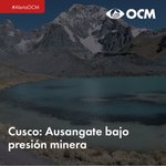 Photo by Observatorio de Conflictos Mineros - Perú (@OCMPeru)