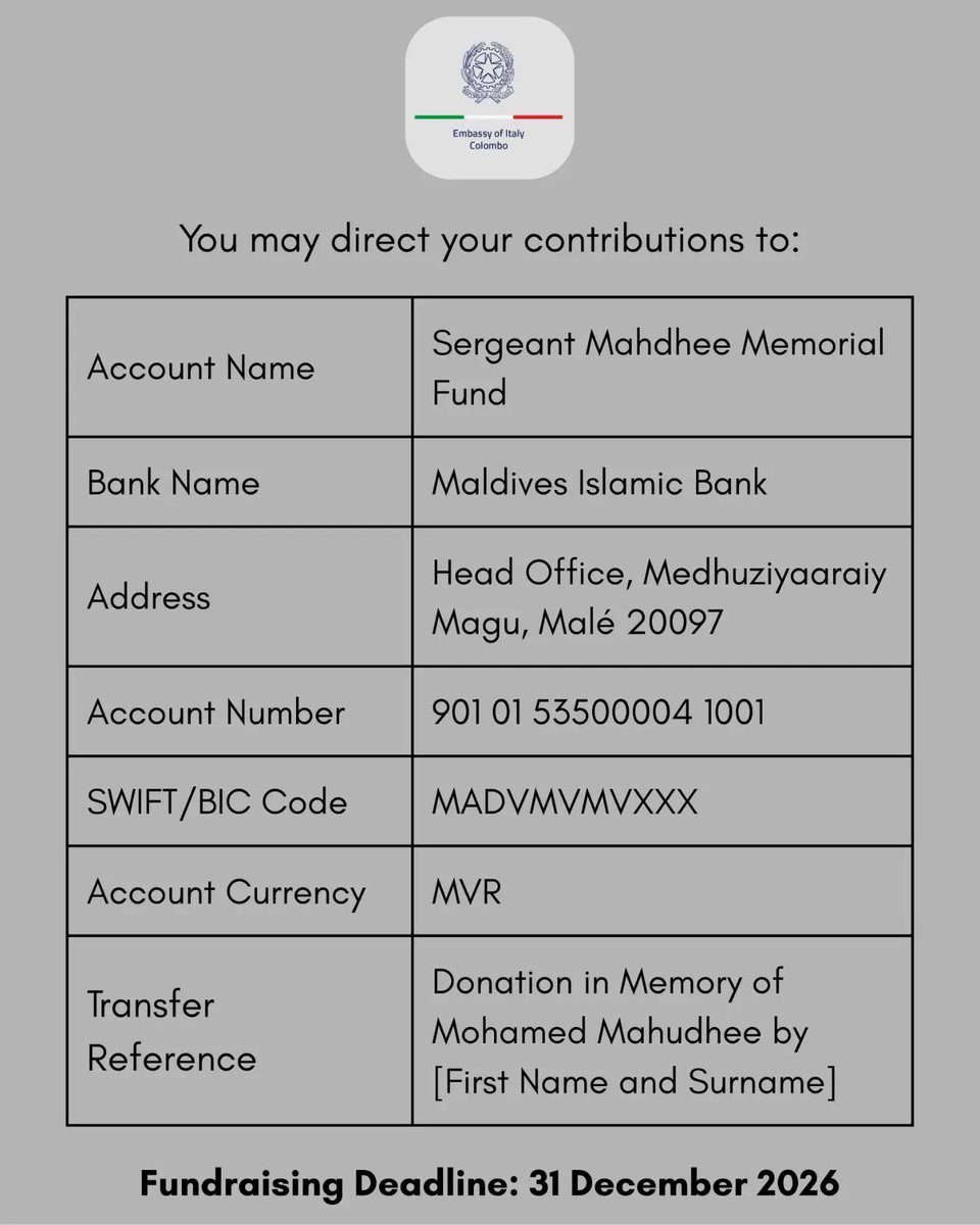 Midhuamsaud's tweet photo. The Embassy of Italy in Colombo and the Honorary Consular Agency in Maale have launched a fundraising initiative to support the family of MNDF Sergeant First Class Mohamed Mahudhee.

The Embassy also announced that Manudhee will be awarded the Gold Medal for Civil Valour, the highest distinction conferred by the Italian Republic in recognition of acts of exceptional civil courage.