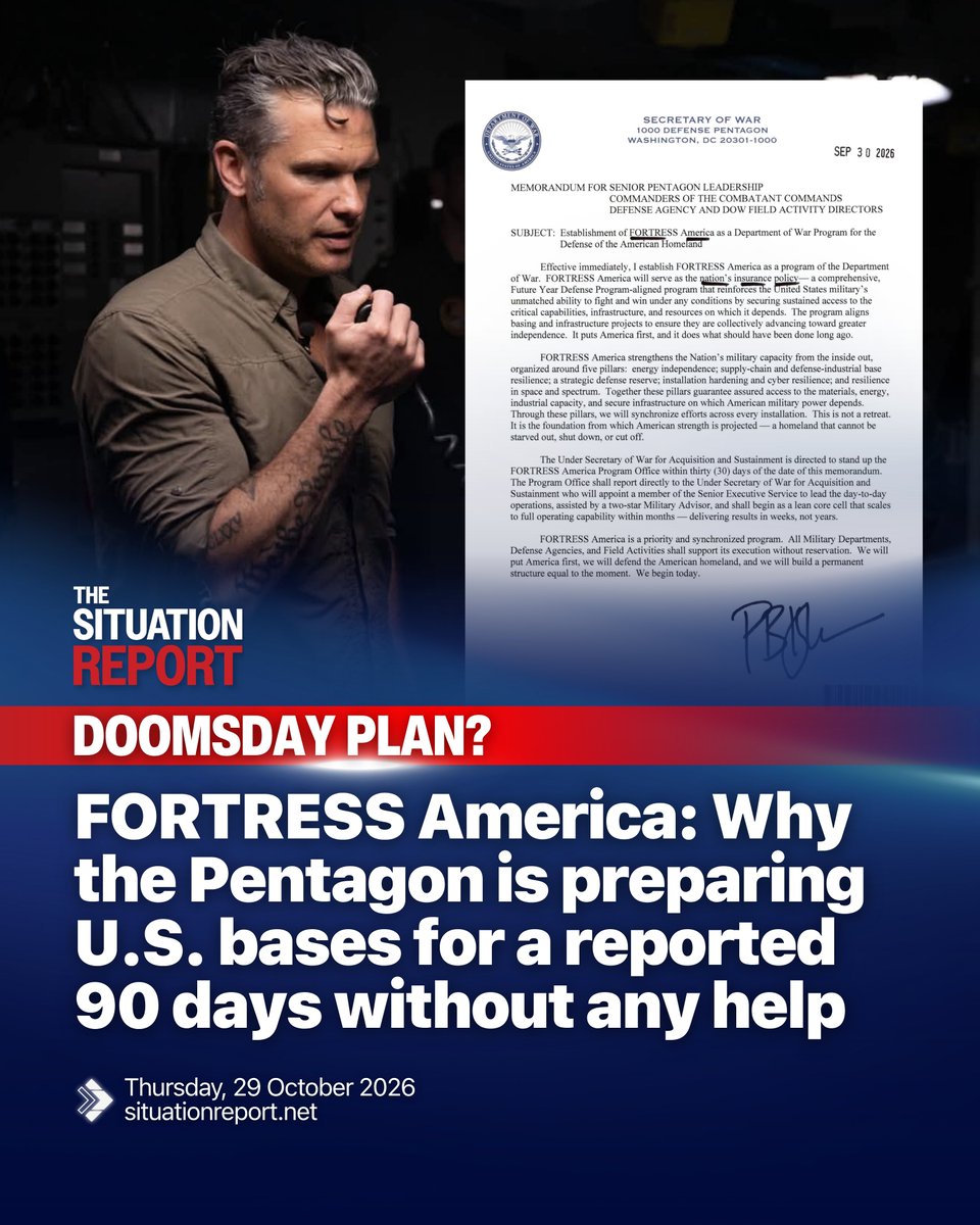 TheSitRepPH's tweet photo. FORTRESS AMERICA: WHY THE PENTAGON IS PREPARING U.S. BASES FOR A REPORTED 90 DAYS WITHOUT ANY HELP

SITREP/Defense: The Pentagon wants every major military base in the continental United States to be able to run essential operations independently for at least 90 days, according to documents reviewed by Fox News.

In its October 25 report based on documents it reviewed, Fox News headlined the story “Inside the Pentagon’s doomsday plan to keep America fighting if global war erupts.”

The reported 90-day standard covers electricity, water, fuel and communications, according to Fox News.

“The next conflict will likely be fought on multiple fronts,” Pentagon chief spokesperson Sean Parnell told Fox News, adding that “global supply chains will break” when that happens.

U.S. War Secretary Pete Hegseth announced "FORTRESS America" in a September 30 speech at Marine Corps Base Quantico, and the department’s release calls it “the Department of War’s national insurance policy for the American homeland.”

The release says the program ends decades of dependence on foreign mines for rare earths, overseas factories for microchips, foreign supply chains for weapons and the civilian power grid to keep bases operational.

In a September 30 memorandum to senior Pentagon leadership and combatant commanders, Hegseth wrote “Effective immediately, I establish FORTRESS America as a program of the Department of War.”

The memo organizes the program around five pillars, which are energy independence, supply-chain and defense-industrial base resilience, a strategic defense reserve, installation hardening and cyber resilience, and resilience in space and spectrum.

The release says every major U.S. military installation will generate its own independent power so bases remain lit and command centers stay online even if the civilian grid is taken down by cyberattack or sabotage.

Fox News reported that the power plan envisions portable nuclear reactors, large-scale battery storage and microgrids that can disconnect bases from the civilian grid, details that do not appear in the release or the memo.

It also says critical supply chains for rare earths, specialty metals, semiconductors and propellants will come home, with deep reserves of munitions, fuel, medicine and blood to fight through disruption when global supply lines break.

In its exclusive report, Fox News said the reserves would include munitions, fuel, critical minerals, electronics, spare parts and medical supplies, with targets depending on consumption rates in a conflict and how long manufacturers need to replace stock.

For the most critical defense dependencies, the program would require at least two qualified supply or production pathways, Fox News reported.

Through a Civil Reserve Manufacturing Network, the Pentagon plans to identify commercial factories that could switch to defense production, with technical specifications, cybersecurity protections, contracts and conversion procedures set in advance, Fox News reported.

The plan also calls for recurring industrial stress tests and mobilization exercises, along with hardening military communications, navigation and satellite systems against interference, including GPS jamming, according to Fox News.

“We don’t want to rely on standard civilian municipal infrastructure to run our national defense,” Parnell told Fox News, describing the aim of the power plan.

The FORTRESS America memo directs the Undersecretary of War for Acquisition and Sustainment to stand up a FORTRESS America Program Office within 30 days, with the office to scale to full operating capability within months.

“This is not a retreat,” Hegseth wrote, calling FORTRESS America the foundation for “a homeland that cannot be starved out, shut down, or cut off.”

“Power is combat now. Without electricity, you lose communications, water, logistics, assembly lines, and just basic military command structures,” Pentagon chief spokesperson Sean Parnell told Fox News.

#TheSituationReport