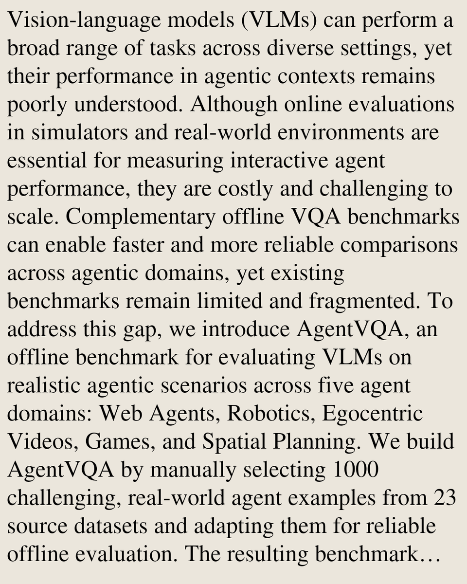 CSVisionPapers's tweet photo. AgentVQA: A Unified Benchmark for Agentic Visual Understanding

Advait Gupta, Sachin Konan, Tom Yin, Gabriel Sarch, Zhuang Liu
https://t.co/JLANamlgZR [𝚌𝚜.𝙲𝚅]
💬Project: https://t.co/p4b1uSYa4y https://t.co/kPvIXttyev