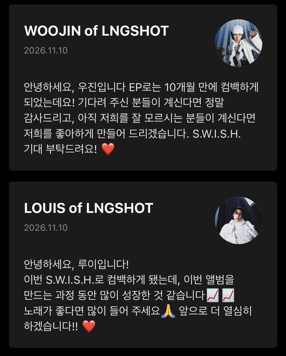 anchanspace's tweet photo. #LNGSHOT ー 261029 Melon Artist Note

🐈‍⬛:
Hello, this is Ohyul.
I'll work hard to become someone who lives up to the title of this EP S.W.I.S.H. Thank you always 🙏🏻

🌰:
Hello, everyone! It’s Ryul. 
This is LNGSHOT’s first comeback🥲 We've prepared really hard to show you how much we've grown, so please show us lots of support and love. Please listen to EP2 a lot! 🏀🏀🏀🏀

🐕:
Hello, this is Woojin!
We're making a comeback with an EP for the first time in 10 months! I'm really thankful to everyone who's been waiting for us, and for those who don't know us yet, we'll make you fall for us. Please look forward to S.W.I.S.H.! ❤️

🐘:
Hello, this is Louis!
We made a comeback with S.W.I.S.H, I feel like I've grown a lot while working on this album 📈📈
If you like the songs, please listen to them a lot 🙏 We'll work harder from now on!! ❤️

#OHYUL #오율 #オユル #RYUL #률 #リュル #WOOJIN #우진 #ウジン #LOUIS #루이 #ルイ 
#롱샷 #ロンシャ
