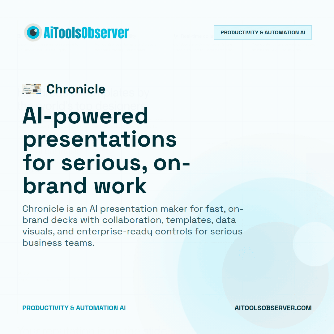 AiToolsObserver's tweet photo. Chronicle

 Chronicle is an AI presentation maker for fast, on-brand decks with collaboration, templates, data visuals, and enterprise-ready controls for serious business teams.

 Learn more below ↓ https://t.co/xH52ch74m8